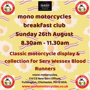 Behind the scenes, preparations have been underway for the mono motorcycles breakfast clubs. Our next breakfast club is planned for Sunday 26th August, features a Classic Motorcycle Display & collection for SERV Wessex Volunteer Blood Runners.