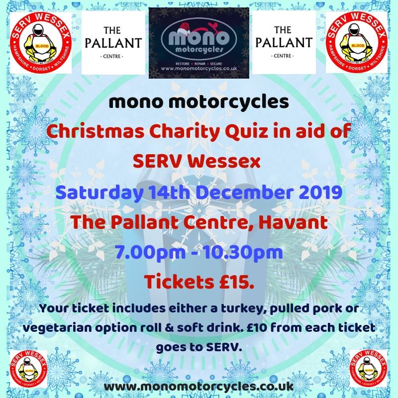 On Saturday 14th December, the mono motorcycles Christmas Charity Quiz in aid of SERV will be taking place at The Pallant Centre, Havant from 7.00pm – 10.30pm.