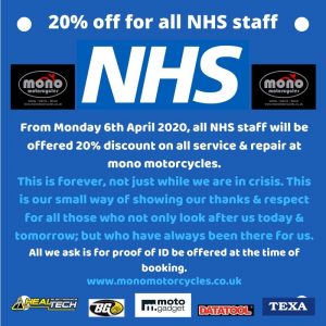 20% discount 'FOREVER' for all NHS staff on all service & repair at mono motorcycles.